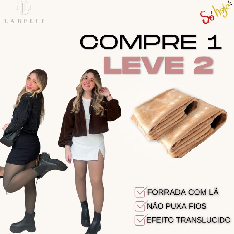 Kit Meia Calça Forrada Translúcida com Aquecimento (COMPRE 1 LEVE 2)